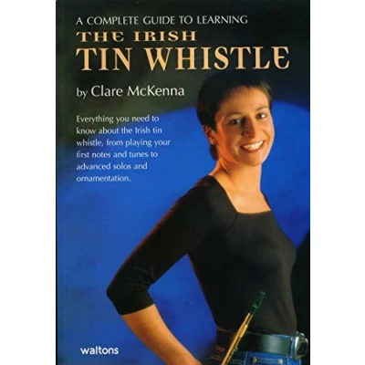 Image of A Complete Guide to Learning the Irish Tin Whistle