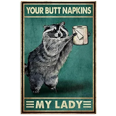 Image of Inga Funny Raccoon With Toilet Paper Your Butt Napkins My Ladyposter Wall Decoration Metal Sign Poster 8x12 inches