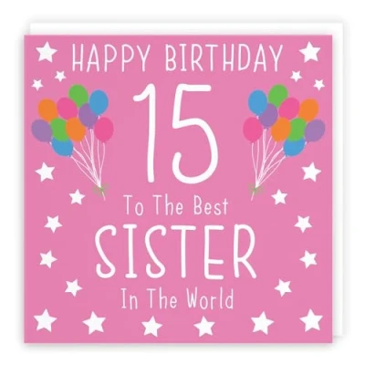 Image of Hunts England Sister 15th Birthday Card Happy 15 To The Best In World Iconic Collection Fun