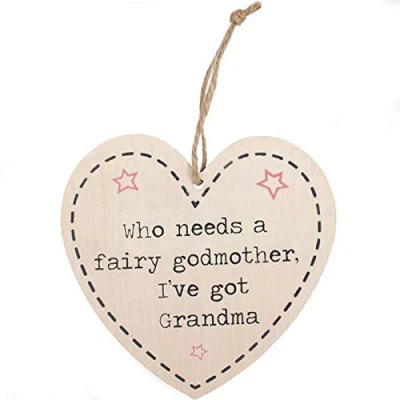 Image of Jones Home and Gift Wooden Shabby Chic Heart &#039;Who needs a fairy godmother, I&#039;ve got Grandma&#039;