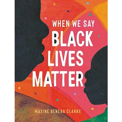 Image of When We Say Black Lives Matter