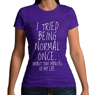 Image of Womens I Tried Being Normal Once Funny Slogan T Shirt Purple UK 6 8 (S)