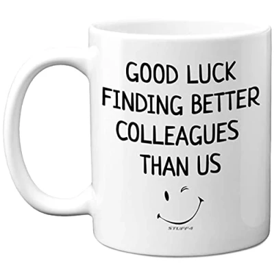 Image of Stuff4 Leaving Gifts for Colleagues Women Men, Good Luck Finding Better Than Us Coffee Mug Cup, 11oz Ceramic Mugs and Dishwasher Safe, New Job Gifts, Presents