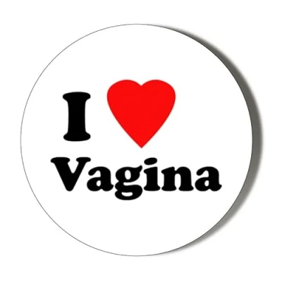 Image of HUMOUR I LOVE MY VAGINA 45mm Medium Badge