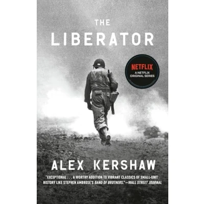 Image of the Liberator: One World War II Soldier&#039;s 500 Day Odyssey from Beaches of Sicily to Gates Dachau
