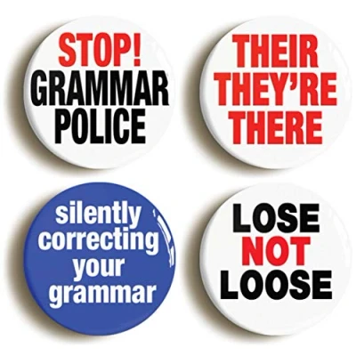 Image of GRAMMAR POLICE FUNNY BADGE BUTTON PIN SET (Size is 1inch/25mm diameter)