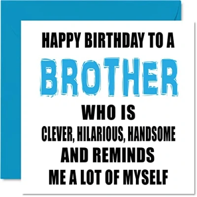 Image of Funny Birthday Cards for Brother Smart, Funny, Good Looking Joke Happy Card from Sister, Gifts, 145mm x Sibling Greeting Gift