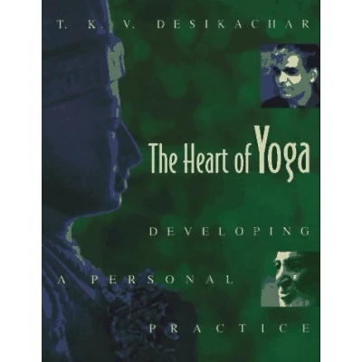 Image of The Heart of Yoga: Developing a Personal Practice