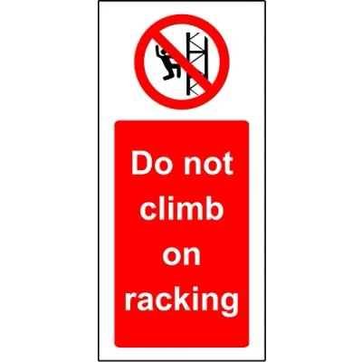 Image of Shop warehouse signs Do not climb on racking safety sign 1.2mm rigid plastic 200mm x 100mm