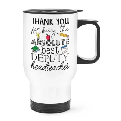 Image of Thank You for Being The Absolute Best Deputy Headteacher Travel Mug Cup with Handle