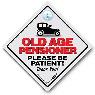 Image of iwantthatsign.com Old Age Pensioner Please Be Patient Car Sign Elderly Driver Baby On Board Style Suction Cup