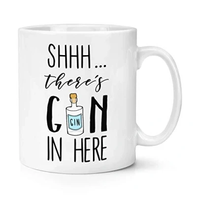 Image of Shhh There&#039;s Gin in Here 10oz Mug Cup