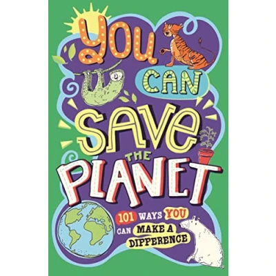 Image of You Can Save The Planet: 101 Ways Make a Difference