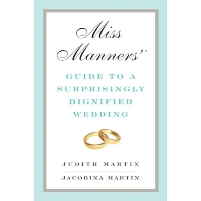 Image of Miss Manners′ Guide to a Surprisingly Dignified Wedding
