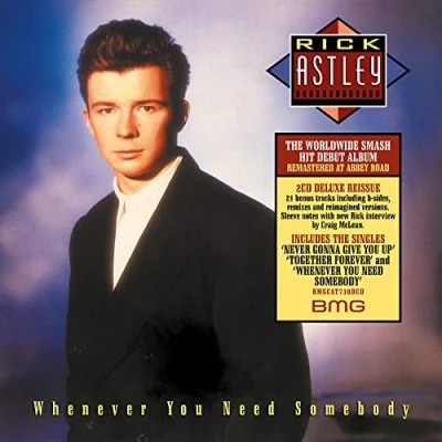 Image of Rick Astley Whenever You Need Somebody Deluxe Edition Sealed 2022 UK 2 CD album set BMGCAT730DCD