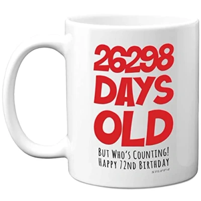 Image of 72nd Birthday Mug Gift for Men Women Him Her 26298 Days Old Funny Adult Seventy Two Second Happy Present Dad Mum Grandma Nan Grandad Uncle, 11oz Ceramic Dishwasher Safe Mugs