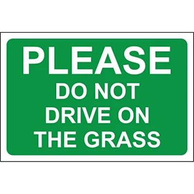 Image of Please do not drive on the grass safety sign 1.2mm Rigid plastic 300mm x 200mm …