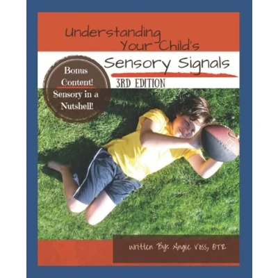 Image of Understanding Your Child&#039;s Sensory Signals: A Practical Daily Use Handbook for Parents and Teachers