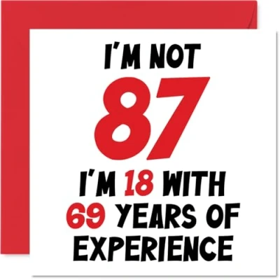 Image of 87th Birthday Card for Women Men Not 87 I&#039;m 18 With 69 Years Experience Funny Eighty Seven Seventh Happy Mum Dad Great Grandad Nan, 145mm x Humour Joke Greeting