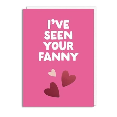 Image of Pink I&#039;ve Seen Your Fanny Funny Valentine Cards for her/girlfriend/fiancé/wife , Inappropriate valentines cards, Rude &amp; Offensive Love Jokey card, card