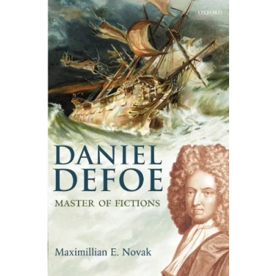 Image of Daniel Defoe: Master of Fictions: His Life and Ideas: Works