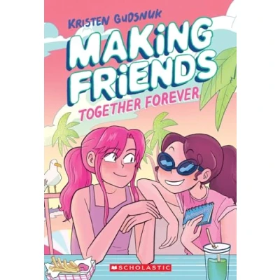 Image of Making Friends: Together Forever: A Graphic Novel (Making Friends #4)