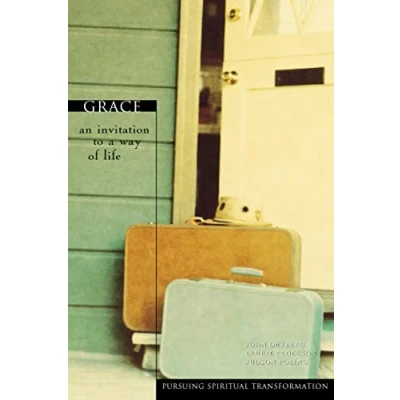 Image of Grace: An Invitation to a Way of Life (Pursuing Spiritual Transformation)