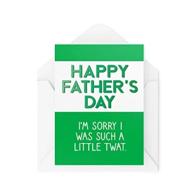 Image of Funny Father&#039;s Day Cards Birthday for Dad Greeting Card Him I&#039;m Sorry I was Such A Little Twat Comedy Humour Joke CBH132