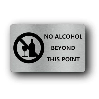 Image of No Alcohol Beyond This Point Plastic Acrylic Sign with Adhesive, Hard Wearing, Indoor/Outdoor, Waterproof, Engraved (Silver/Gold/Black/Red/Yellow) (Silver)