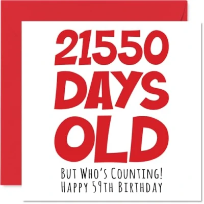 Image of 59th Birthday Card for Men Women Him Her 21550 Days Old Funny Adult Fifty Nine Ninth Happy Brother Sister Son Daughter Mum Dad, 145mm x Humour Joke Greeting Cards