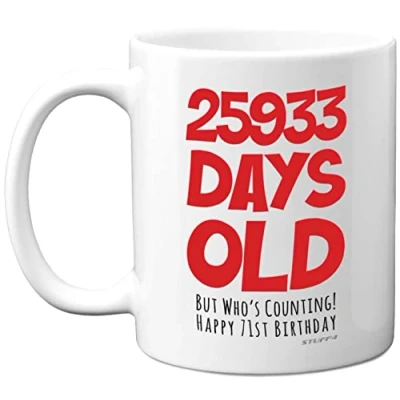Image of 71st Birthday Mug Gift for Men Women Him Her 25933 Days Old Funny Adult Seventy One First Happy Present Dad Mum Grandma Nan Grandad Uncle, 11oz Ceramic Dishwasher Safe Mugs