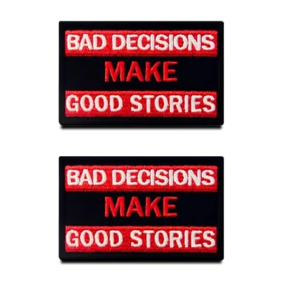 Image of 2 Pieces Bad Decisions Make Good Stories Patch Funny Hook &amp; Loop Embroidered Fastener Biker Emblem for Clothes Clothing Jacket Jeans Vest Uniform Airsoft Armband Tactical
