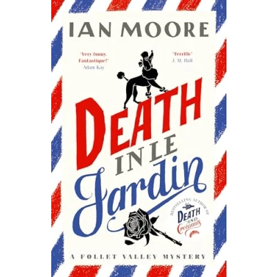 Image of Death in le Jardin: the unputdownable new cosy murder mystery (A Follet Valley Mystery, Book 4)