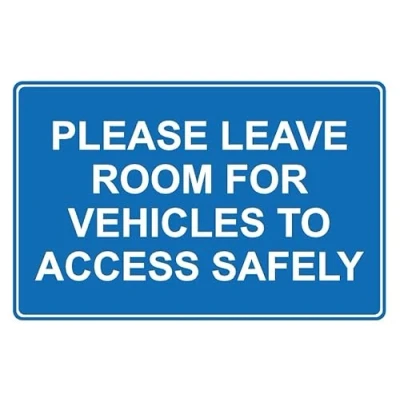 Image of Please leave room for vehicles to access safely street sign 1mm flexible Plastic (300mm x 200mm)