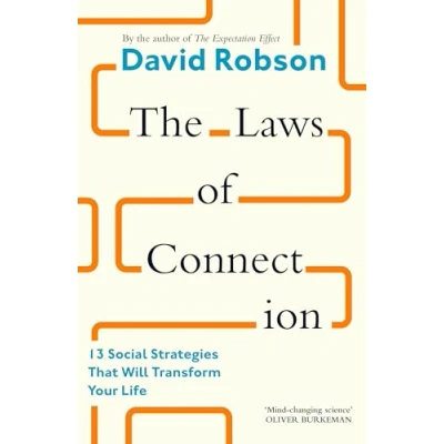 Image of The Laws of Connection: 13 Social Strategies That Will Transform Your Life