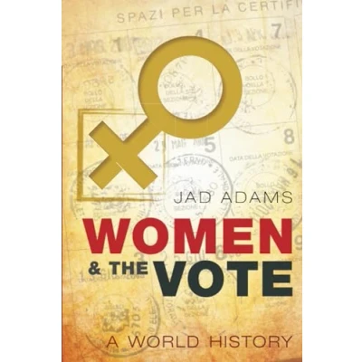 Image of Women and the Vote: A World History