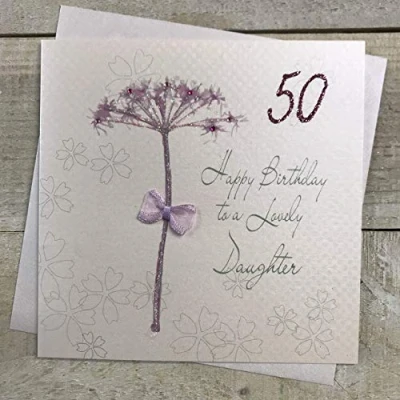 Image of white cotton cards Dandelion, Happy Lovely Daughter 50&quot; Handmade 50th Birthday Card, White, bd62 50