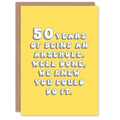 Image of Artery8 Birthday Card 50 Years Being Arsehole Fun Funny Happy Joke Humour For Her Wife Woman Partner Girlfriend Greeting