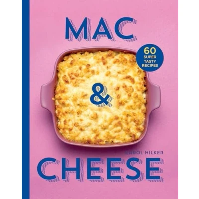 Image of Mac &amp; Cheese: 60 super tasty recipes