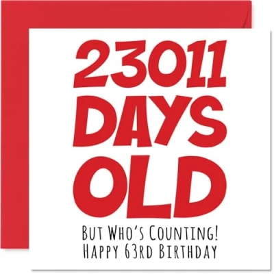 Image of 63rd Birthday Card for Men Women Him Her 23011 Days Old Funny Adult Sixty Three Third Happy Brother Sister Nan Grandad Mum Dad, 145mm x Humour Joke Greeting Cards