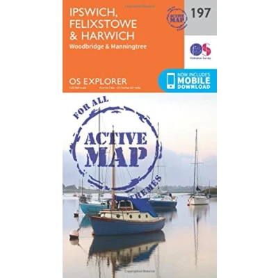 Image of Explorer Active 197 Ipswich, Felixstowe &amp; Harwich Map With Digital Version