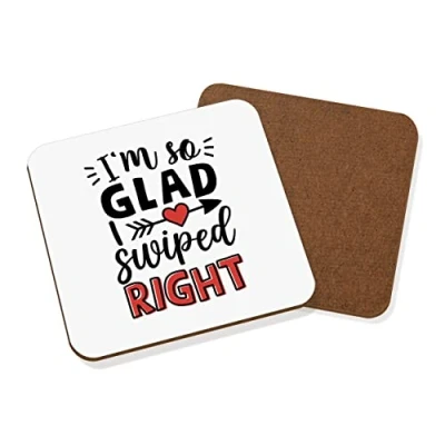 Image of I&#039;m So Glad I Swiped Right Coaster Drinks Mat