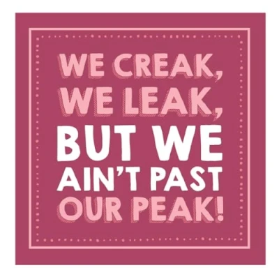 Image of Jam &amp; Toast Birthday Card for Her, We Creak, Leak, But…. Female Card, Funny her
