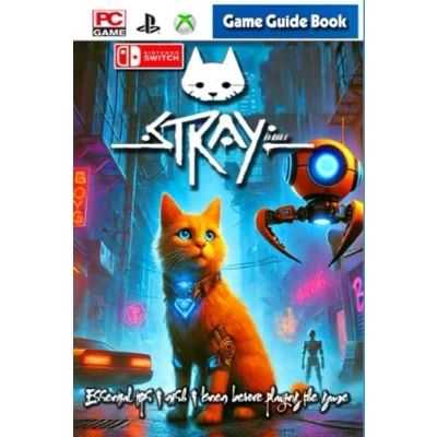 Image of Stray Guide and Walkthrough: Tips, Tricks, Strategies (New Updated)