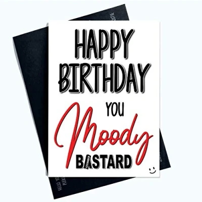 Image of Funny Rude Cards Happy Birthday You Moody B*stard Card Husband Boyfriend PC997