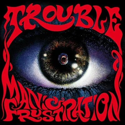 Image of Trouble (Rock) Manic Frustration 2020 Dutch vinyl LP HHR2020 30