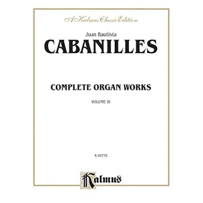 Image of Complete Organ Works, Volume III: 3 (Kalmus Edition)