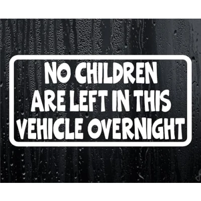 Image of Car Sticker No Children Are Left In Vehicle Overnight Funny Novelty Van Window Bumper Boot Door Decal