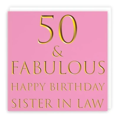 Image of Hunts England Large Sister In Law 50th Birthday Card 50 &amp; Fabulous Happy Still Totally Collection 210 x mm Fun Age