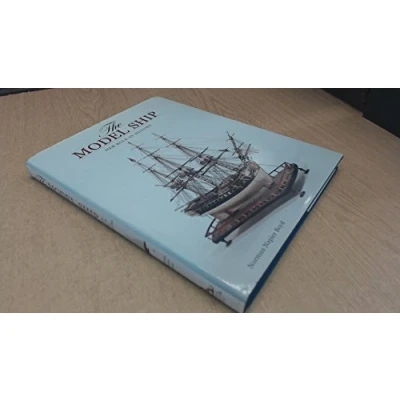 Image of The Model Ship: Her Role in History